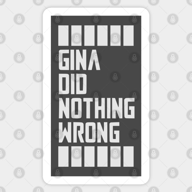 GINA DID NOTHING WRONG Sticker by SeeScotty